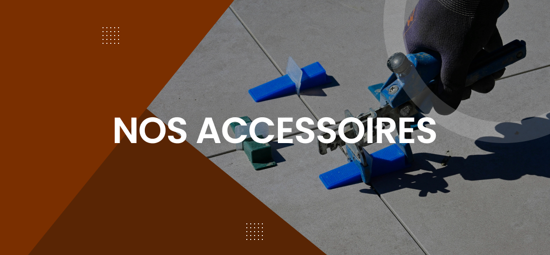 Nos Accessoires
